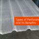 Types of perforated sheets & Its benefits