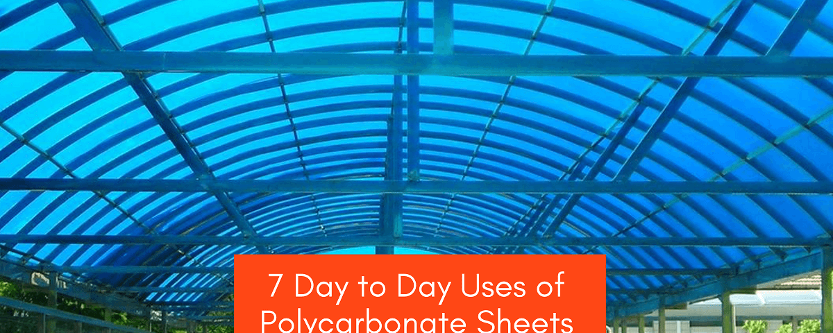 Uses of Polycarbonate Sheets