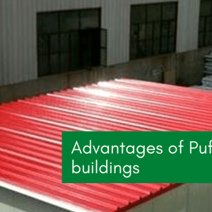 Advantages of puf panels in buildings