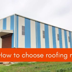 How to Choose Roofing Material?