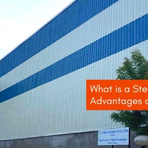 What is a Steel Building –</br> Advantages and Applications